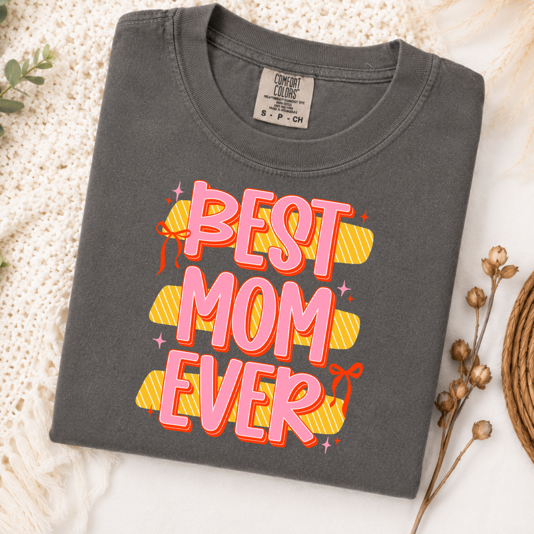 Best Mom Ever Graphic Tee