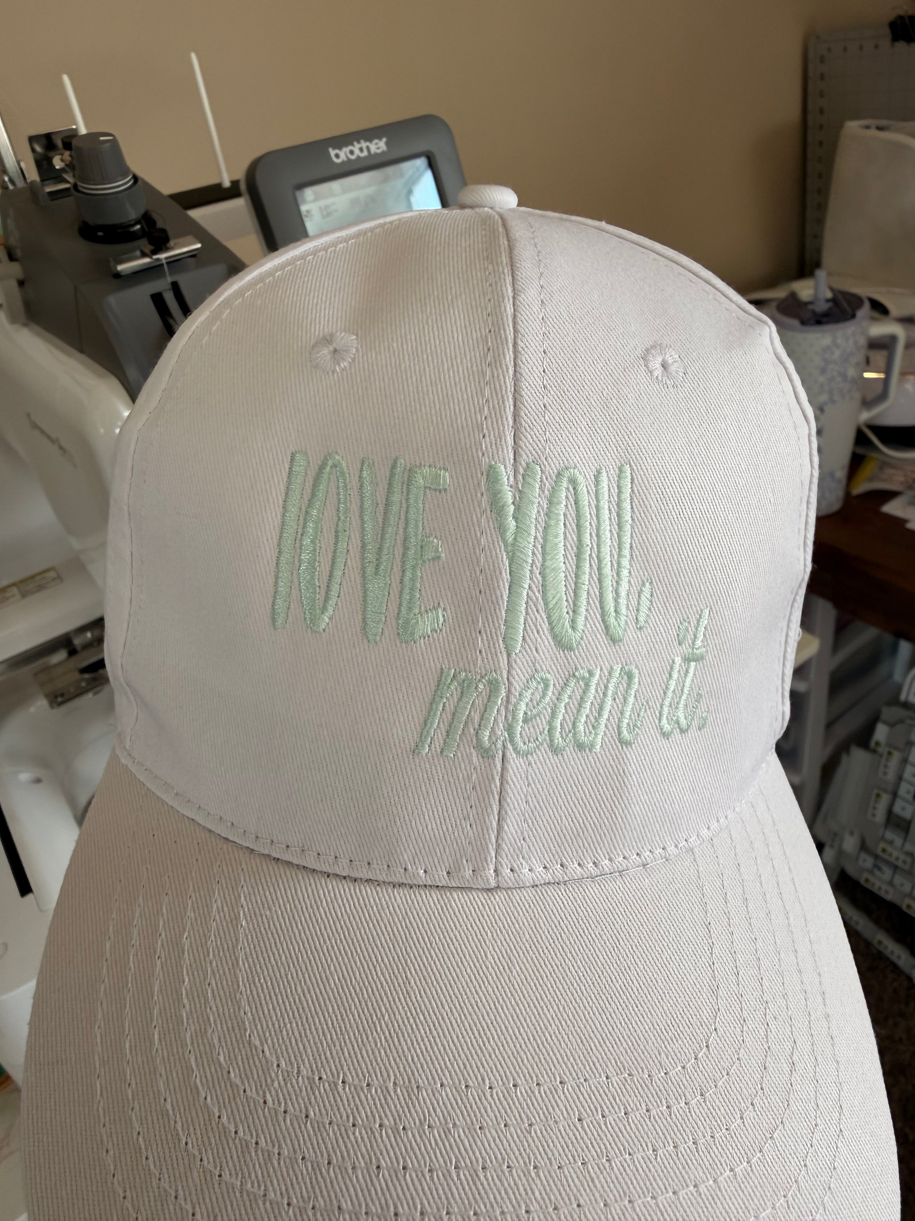Love You Mean It Embroidered Hat | Custom Color Baseball Cap