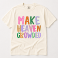 Make Heaven Crowded Graphic Tee
