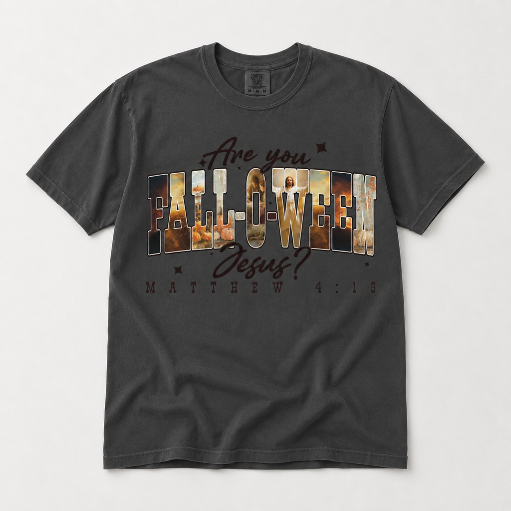Are you FALL-O-WEEN Jesus? Graphic Tee