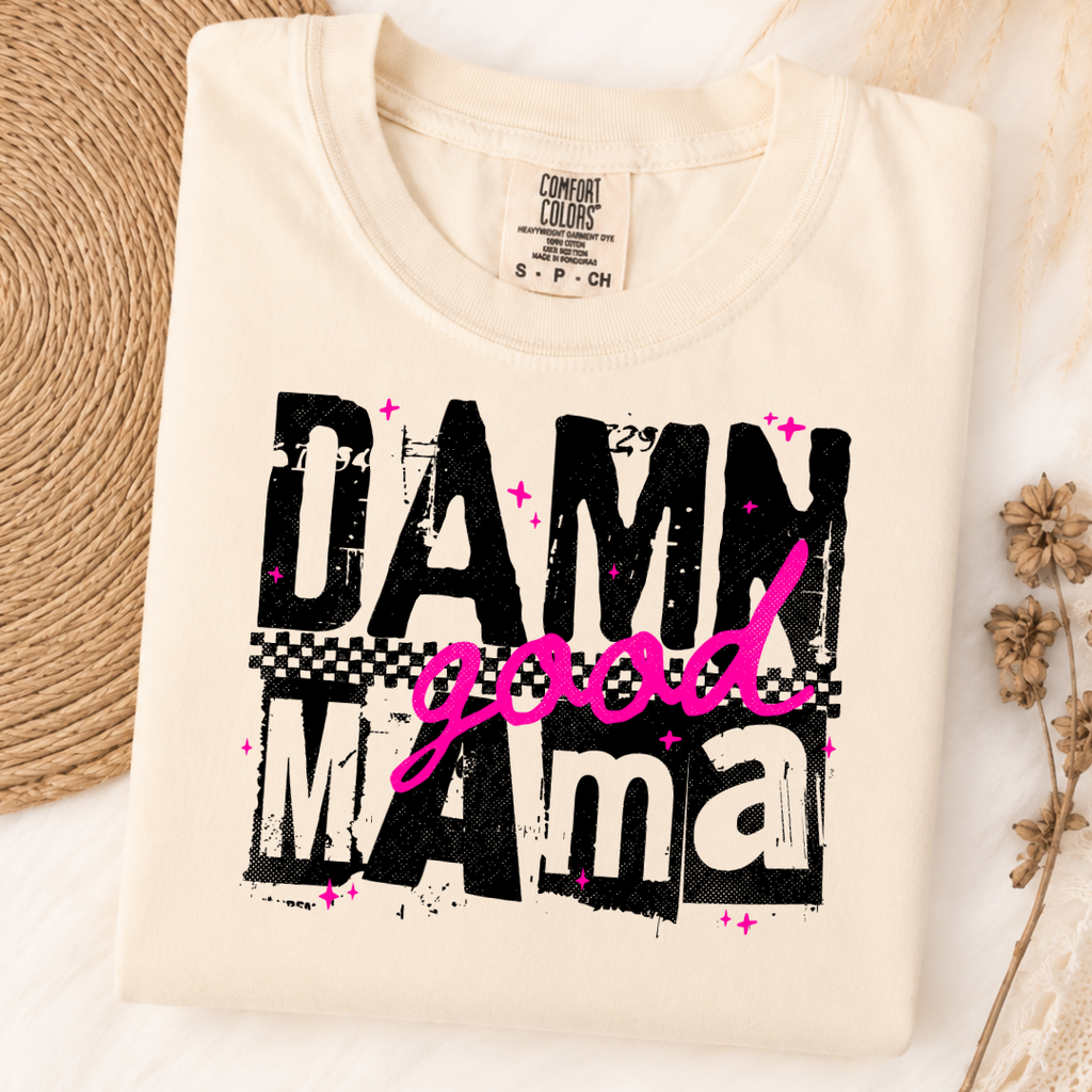 Damn Good Mama Graphic Tee