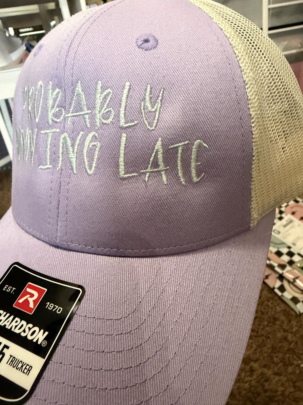 Embroidered Probably Running Late Hat