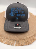 Embroidered Golf Trucker Hat, Most Likely to Be on Golf Course, Richardson 112